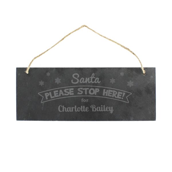 Personalised Santa Please Stop Here... Hanging Slate Plaque